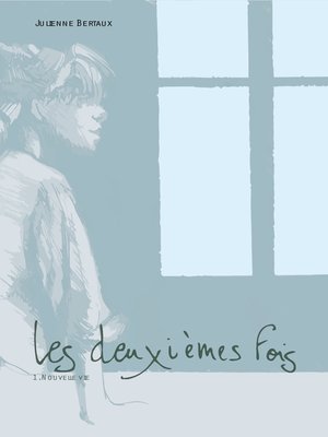 cover image of Les deuxièmes fois--Tome 1